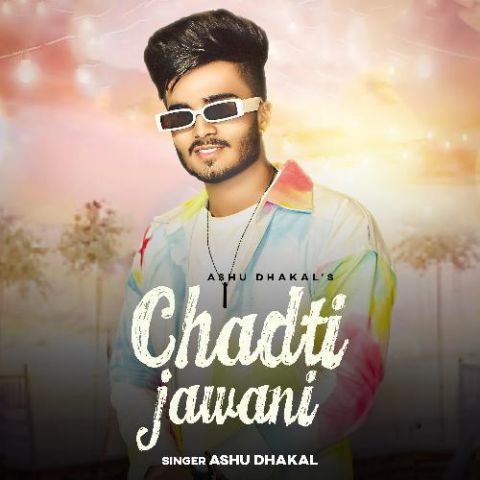 دانلود موزیک Chadti Jawani از Ashu Dhakal : آهنگ جدید دانلود موزیک Chadti Jawani از Ashu Dhakal : آهنگ جدید